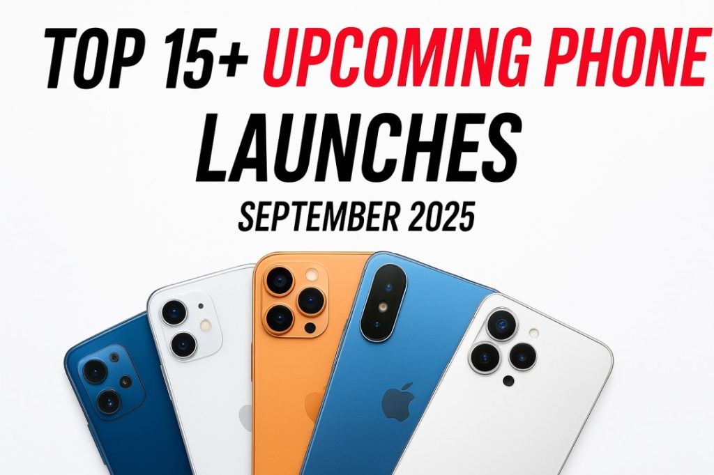 Exciting Upcoming Phone Launches in September 2025: Highlights from Samsung, Realme, Vivo, and More!