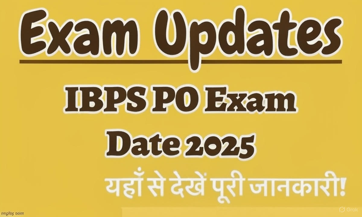 IBPS PO Exam Date 2025 : जानिए तारीखें, चयन प्रक्रिया और तैयारी के टिप्स